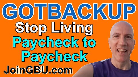 GOTBACKUP: Stop Living Paycheck to Paycheck