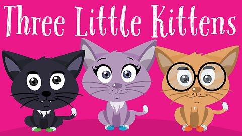 Three Little Kittens | Nursery Rhymes & Kids Music | Storybooksong
