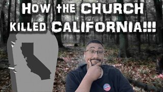 (Originally Aired 10/30/2020) How the CHURCH KILLED CALIFORNIA!!!