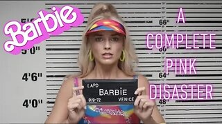 Barbie - A Complete Pink Disaster!