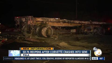 SR-76 reopens after Corvette crashes into semi
