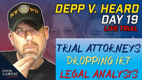Lawyers Watching Depp v. Heard (Day 19)