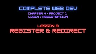 Complete Web Developer Chapter 5 - Lesson 9 Register & Redirect