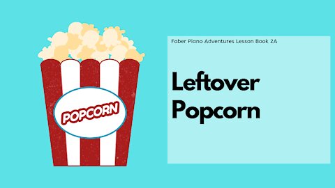 Piano Adventures Lesson Book 2A - Leftover Popcorn