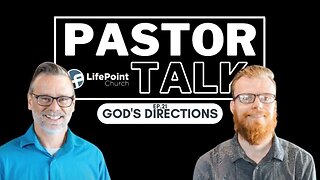 Pastor Talk | Ep. 21 | God's Directions