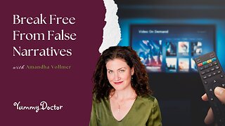 Break Free From False Narratives