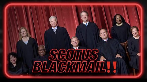 REVEAL: The Supreme Court is CONTROLLED [Via Blackmail‼️]