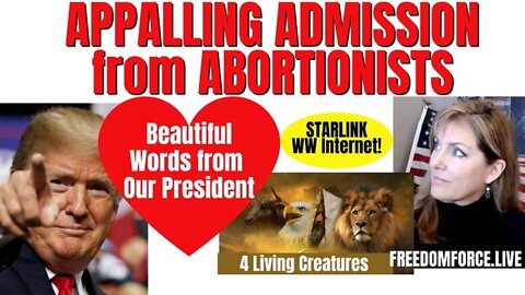 ROE V WADE ADMISSION, TRUMP'S WORD OF LOVE - Freedom Force Battalion 4/05/22