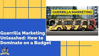 Guerrilla Marketing Unleashed How to Dominate on a Budget Sam Sales University