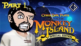 CyberDan Plays The Secret Of Monkey Island (Part 1)