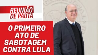 O primeiro ato de sabotagem da burguesia contra Lula - Reunião de Pauta nº 1.088 - 23/11/22