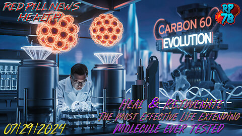 C60 Evolution: Most Effective Life Extending Molecule Tested on Red Pill News