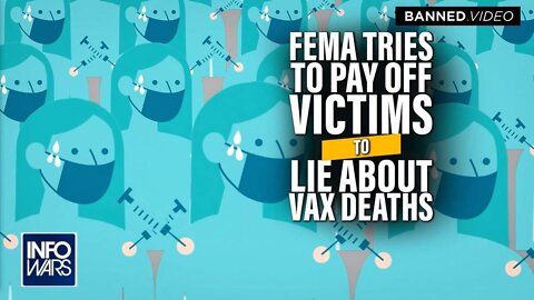 Report: FEMA Attempting to Pay Off Victims to Change Vax Death's to Covid Deaths