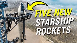 Elon Musk Announces 5 New SpaceX Starships