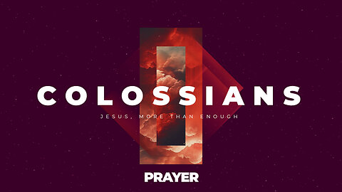 12-Colossians: Prayer