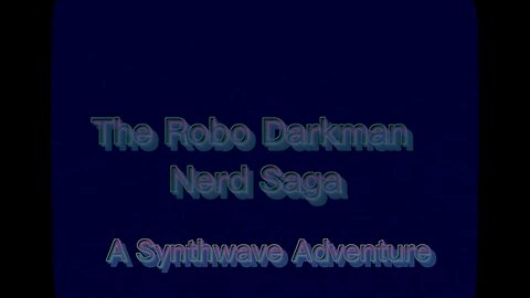 The Robo Darkman Nerd Saga - An AVGN MegaFan RetroWave / SynthWave Music Adventure