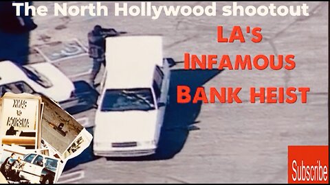 The North Hollywood shootout: LA's most infamous bank robbery