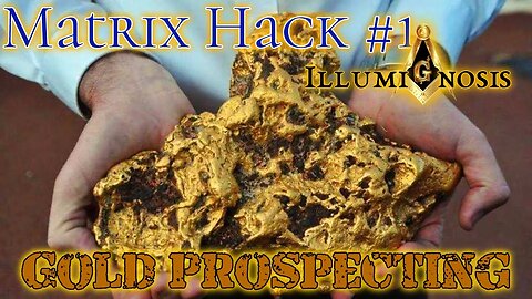 Escape the Matrix Hack #1: Gold Prospecting (Pan and Sluice)