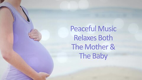 Relaxing Music For Mommy and Unborn Baby!!!!