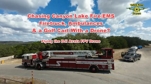 Chasing a Canyon Lake Fire/EMS Firetruck & Ambulances with a DJI Avata Drone at - Dam Fine Car Show