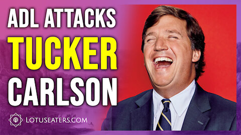 ADL VS TUCKER CARLSON