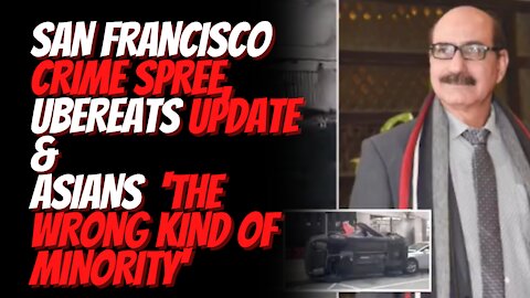 Crime in San Francisco, Update on Carjacked UberEATS Driver & Are Schools Reverse Discriminating?