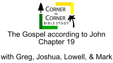 Studying the Gospel according to John, chapter 19