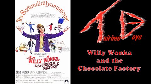 Willy Wonka and the Chocolate Factory | Retro Boys Reviews | Tairimo Boys Podcast