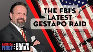 The FBI's latest Gestapo raid. Sebastian Gorka on AMERICA First