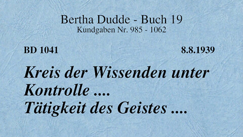 BD 1041 - KREIS DER WISSENDEN UNTER KONTROLLE .... TÄTIGKEIT DES GEISTES ....