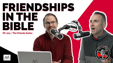 What Does the Bible Say About Friendship? (EP. 223)