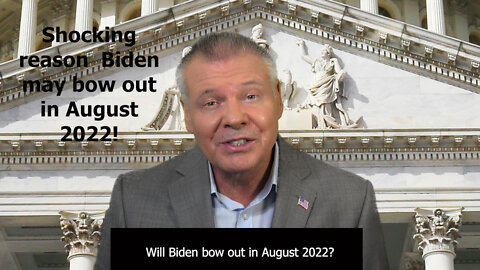 Shocking reason Biden could drop out August 2022 and Trump in by September
