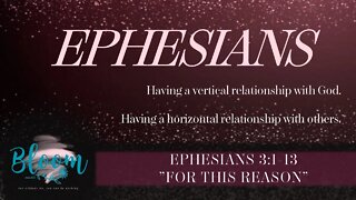 Ephesians 3:1-13 "For This Reason"