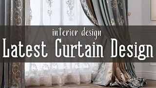 Latest curtain design 2022 / Interior Design / Trends 2022