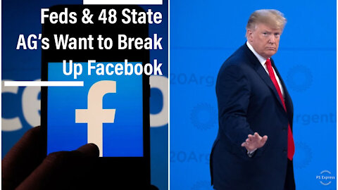 Facebook is in Trouble Fed Wants to Break it Up