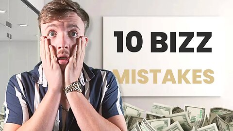 The 10 Biggest Mistakes To Avoid As A Business Owner