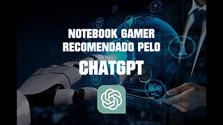 Testei o ChatGPT para indicar um notebook gamer barato