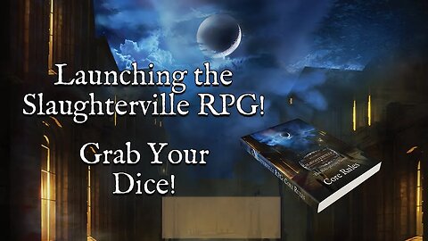 Slaughterville RPG Launch!