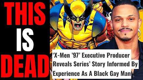 X-Men '97 Is Already DEAD! | Writer Says Woke Story Is Based On Experience As "Black Gay Man"