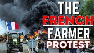 Ep. 36: The French Farmer Protest