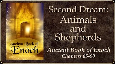Book of Enoch - The Second Dream - the Animals and the Shepherds, part 2