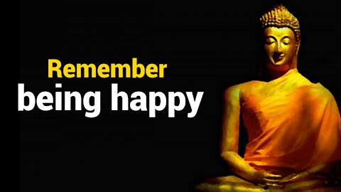 Remember being happy || best motivational video || English quotes status || Buddha quotes status||