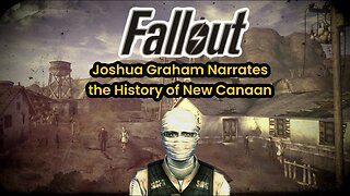 Joshua Graham Narrates the Origin of New Canaan