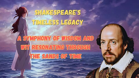 Shakespeare's Timeless Legacy