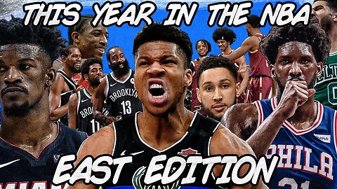 This Year in The NBA: 2021 Season | Eastern Conference Edition