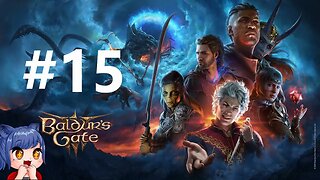 Baldurs Gate 3 Solo Full Playthrough Part 15