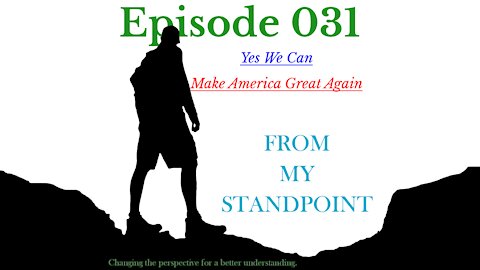 Episode 031 Yes We Can Make America Great Again