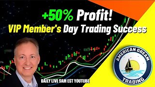 How A VIP Member Made +50% Profit - Day Trading Success In The Stock Market