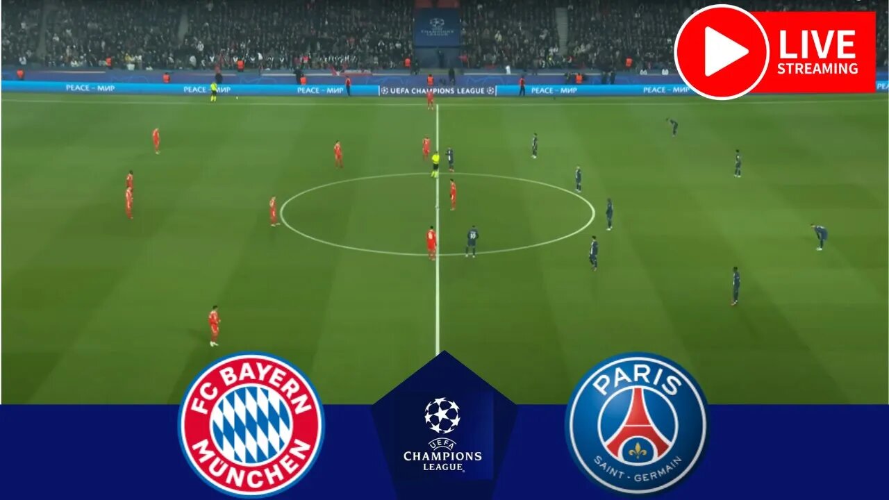 LIVE • BAYERN MUNICH Vs PSG | Live Stream Champions League Match ...