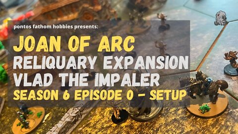 Joan of Arc Boardgame S6E0 - Season 6 Episode 0 - Vlad The Impaler - Reliquary - Setup
